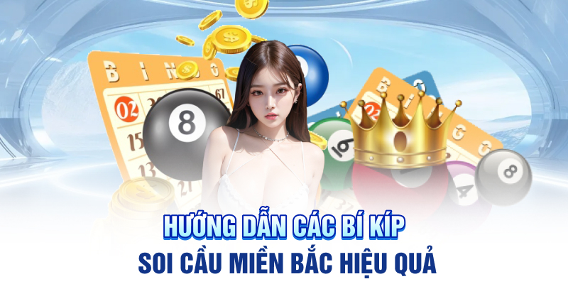 huong-dan-cach-soi-cau-mien-bac